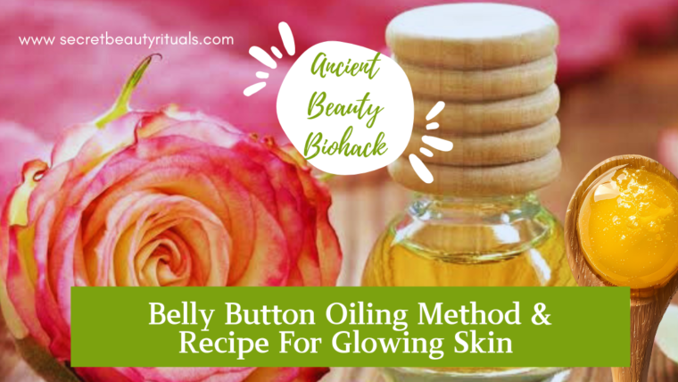 Ancient Belly Button Oiling Recipe For Glowing Skin